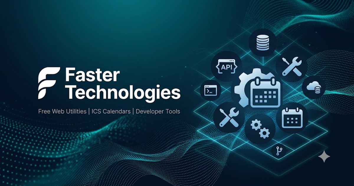 Fast Tech Website Faster Technologies | Free Web Tools, ICS Calendars & Tech Guides